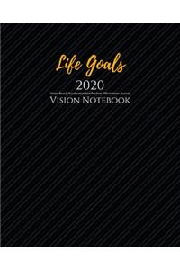 Life Goals 2020 Vision Notebook