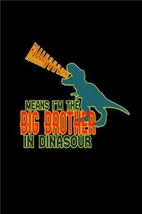 Raaaawrr! Means I'm the big brother in dinosaur