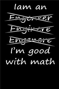 I'm Good With Math engineer notebook Gift