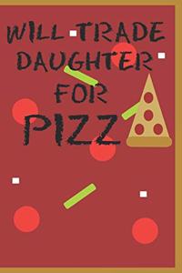 Will Trade Daughter For Pizza