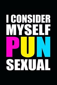 I Consider Myself Pun Sexual