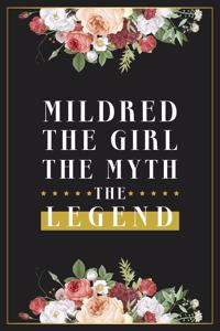 Mildred The Girl The Myth The Legend: Lined Notebook / Journal Gift, 120 Pages, 6x9, Matte Finish, Soft Cover