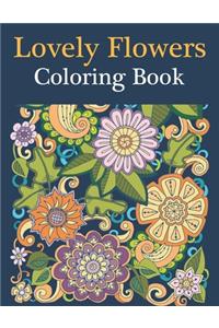 Lovely Flowers Coloring Book: An Flowers Coloring Book For Adults with Flower Collection, Stress Relieving Flower Designs for Relaxation