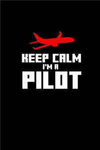 Keep calm I'm a Pilot
