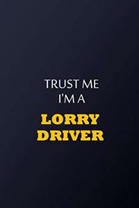 Trust Me I'm An lorry driver Notebook - Funny lorry driver Gift