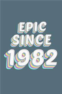 Epic Since 1982 Birthday Gift