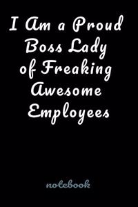 I Am a Proud Boss Lady of Freaking Awesome Employees