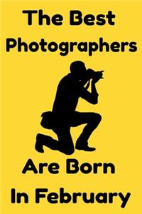 The Best Photographers Are Born In February