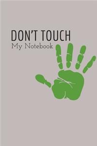 Don't Touch My Notebook
