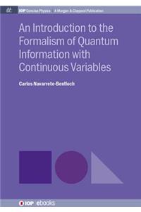Introduction to the Formalism of Quantum Information with Continuous Variables