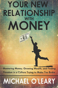 Your New Relationship With Money