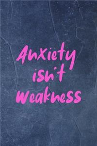 Anxiety Isn't Weakness