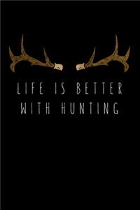 Life is Better with Hunting