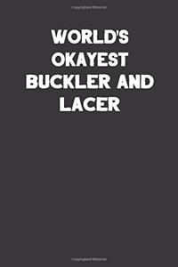 World's Okayest Buckler And Lacer