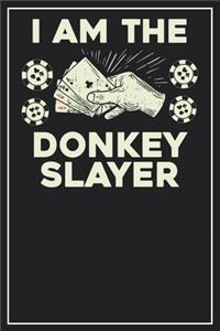 I am the Donkey Slayer