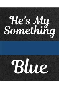 He's My Something Blue: Engagement Thin Blue Line Wedding Planner - Police Officer - Cop - You Found The Perfect Match, YAY! The Hard Part is Over! - Get Wedding Organized 