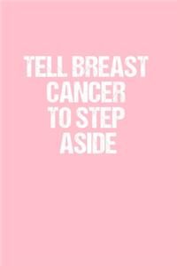 Tell Breast Cancer to Step Aside