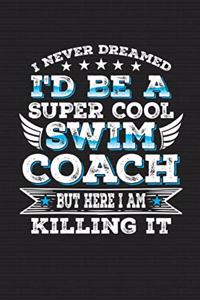 I Never Dreamed I'd Be A Super Cool Swim Coach But Here I Am Killing It