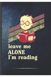 Leave Me Alone I'm Reading