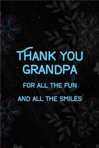Thank You Grandpa For All The Fun And All The Smiles