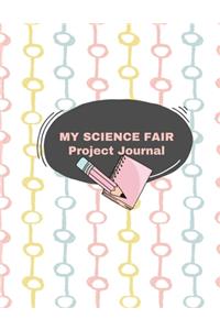 My Science Fair Project Journal