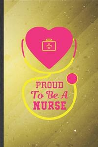 Proud to Be a Nurse
