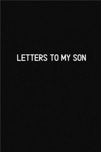 Letters to my Son