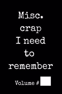 Misc. Crap I Need To Remember
