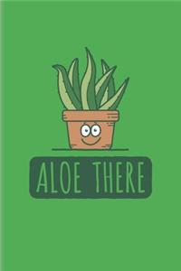 Aloe There: Funny Cactus Pun Undated Planner - Weekly & Monthly No Year Pocket Calendar - Medium 6x9 Softcover - For Floriculture & Horticulture Fans