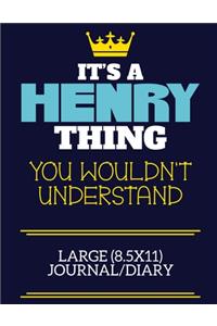 It's A Henry Thing You Wouldn't Understand Large (8.5x11) Journal/Diary