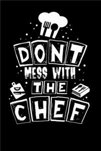 Don't Mess With The Chef