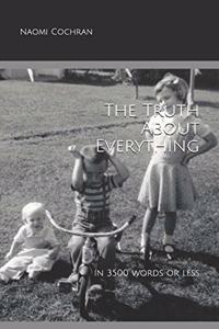 Truth About Everything -- in 3500 Words or Less