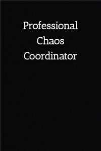 Professional Chaos Coordinator Notebook