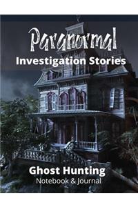 Paranormal Investigation Stories