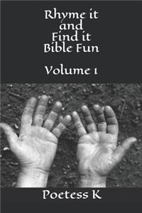 Rhyme it and Find it Bible Fun Volume 1