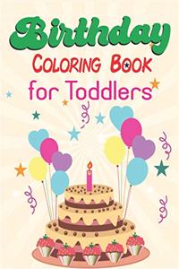 Birthday Coloring Book for Toddlers