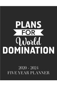 Plans for World Domination
