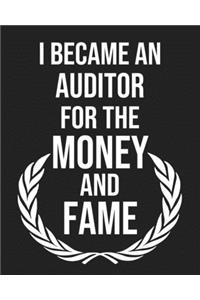 I became an Auditor for the Money and Fame