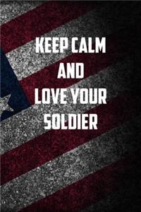 keep calm And Love your soldier