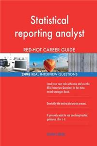 Statistical reporting analyst RED-HOT Career; 2498 REAL Interview Questions