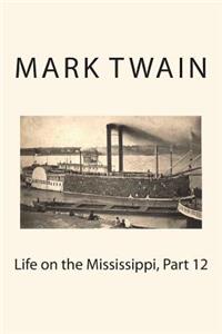 Life on the Mississippi, Part 12