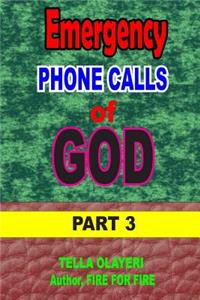 Emergency Phone Calls of God Part Three