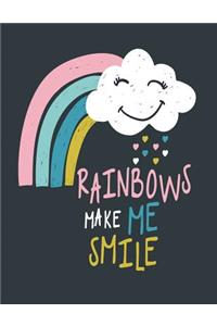 Rainbows make me smile: Rainbows make me smile on dark green cover and Dot Graph Line Sketch pages, Extra large (8.5 x 11) inches, 110 pages, White paper, Sketch, Draw and 