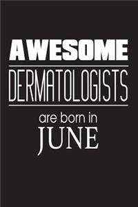 Awesome Dermatologists Are Born In June