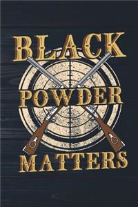 Black Powder Matters