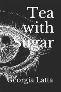 Tea with Sugar