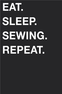 Eat Sleep Sewing Repeat