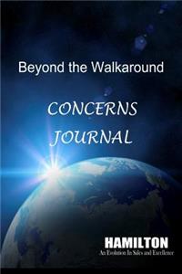 Beyond the Walkaround Concerns Journal