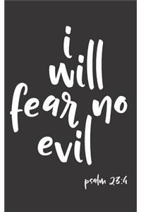 I Will Fear No Evil Psalm 23