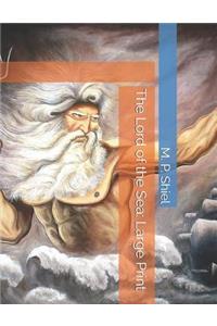 The Lord of the Sea: Large Print